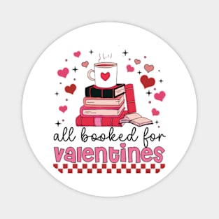 All Booked For Valentine, Teacher Valentines, Valentines Day sublimation, Book Lover, Book Coffee, Retro Valentines Magnet